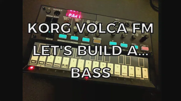 Korg Volca FM - Let's Build A... Bass!