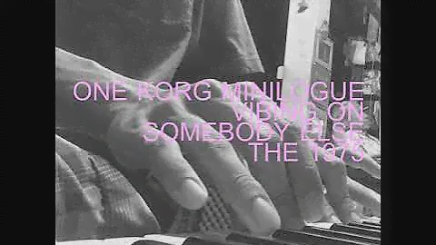 KORG MINILOGUE vibing on Sombody Else (The 1975 Cover)
