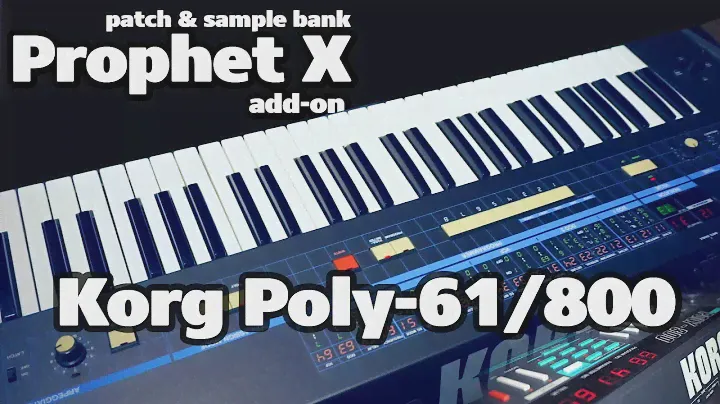 Prophet X sample & patch bank | Korg Poly-61 & Poly-800 | Out Now!