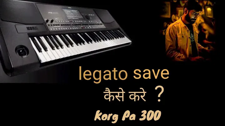legato save problem in korg pa 300|600|700|900|4x