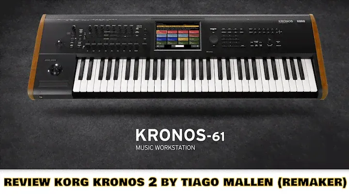 KORG KRONOS 2 (REMAKER) REVIEW by TIAGO MALLEN #korg #kronos2