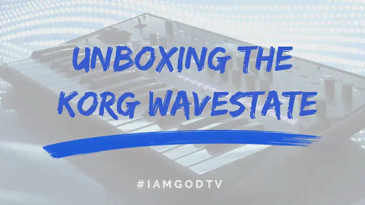 UNBOXING THE KORG WAVESTATE