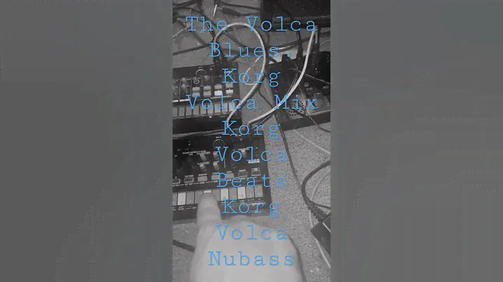 The Volca Blues. Korg Volca Mix Korg Volca Beats Korg Volca Nubass