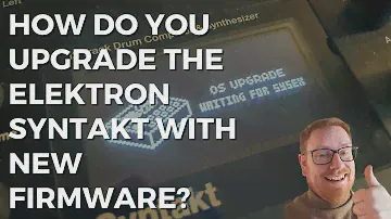 How do you upgrade the Elektron Syntakt with new firmware?