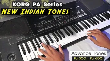 New ADVANCE INDIAN TONES 2023 For KORG Pa300 & Pa 600