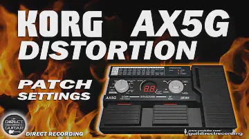 KORG AX5g DISTORTION Sound - Toneworks [Patch Settings].