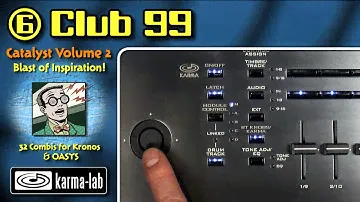 KARMA - Catalyst Vol. 2: Club 99 (Korg Kronos, Oasys)