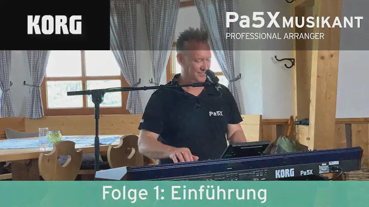 KORG Pa5X MUSIKANT - Folge1: Einführung