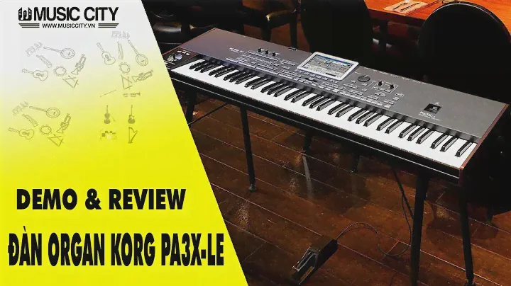 Demo Đàn Organ Korg Pa3X Le - Music City