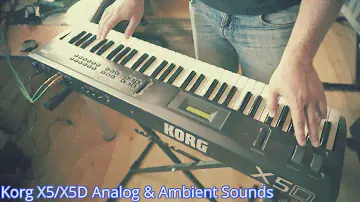 Korg X5D/X5 Custom Analog & Ambient Sounds