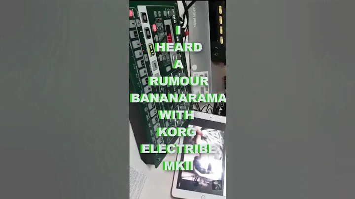 BANANARAMA I HEARD A RUMOUR KORG ELECTRIBE MKII AND IPAD INPUT