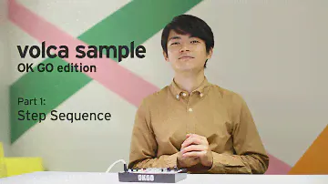 KORG volca sample OK GO edition - Basics of Sequencing
