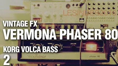 VERMONA PHASER 80 // KORG VOLCA BASS // 2