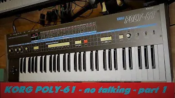 Korg Poly-61 - no talking - part 1/2
