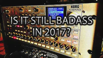 Is the Korg Radias still badass in 2017?