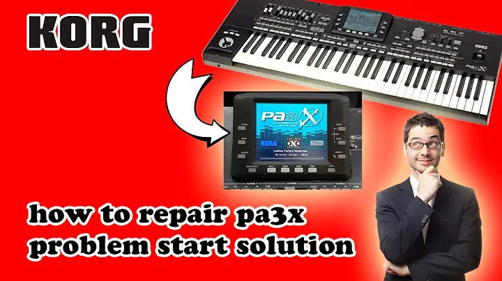 how to repair korg pa3x problem start solution - كيفية إصلاح مشكلة بدء تشغيل