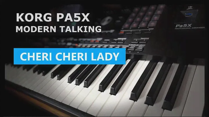 KORG Pa5X - MODERN TALKING - 'CHERI CHERI LADY' 🎹 New Style!