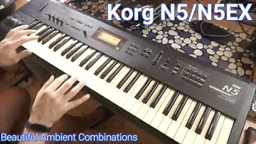 Korg N5/N5EX - Beautiful Ambeint/Electronic Sounds