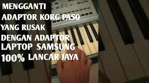 CARA GANTI ADAPTOR KORG PA50 PAKE ADAPTOR LAPTOP/NOTE BOOK